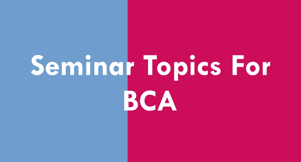 Seminar Topics for BCA