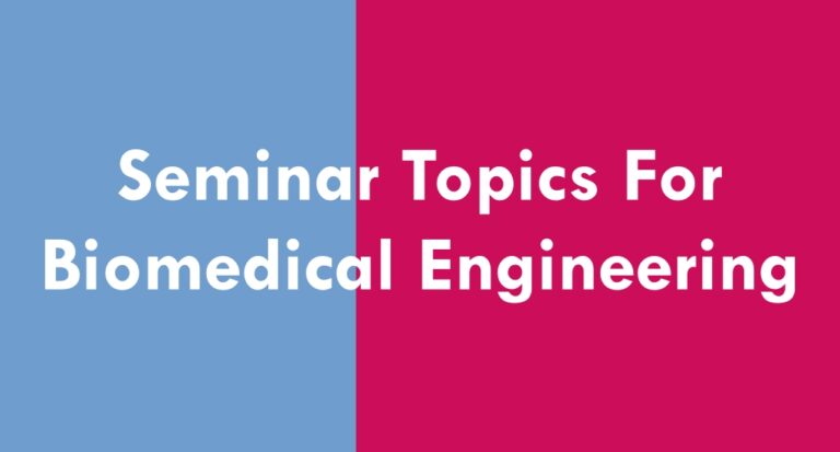 Seminar Topics For Biomedical Engineering