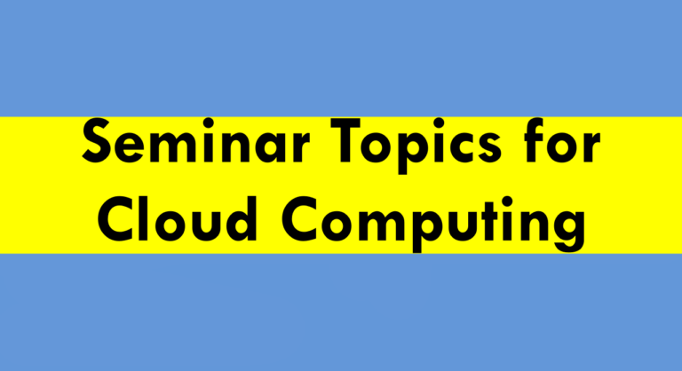 Seminar Topics For Cloud Computing