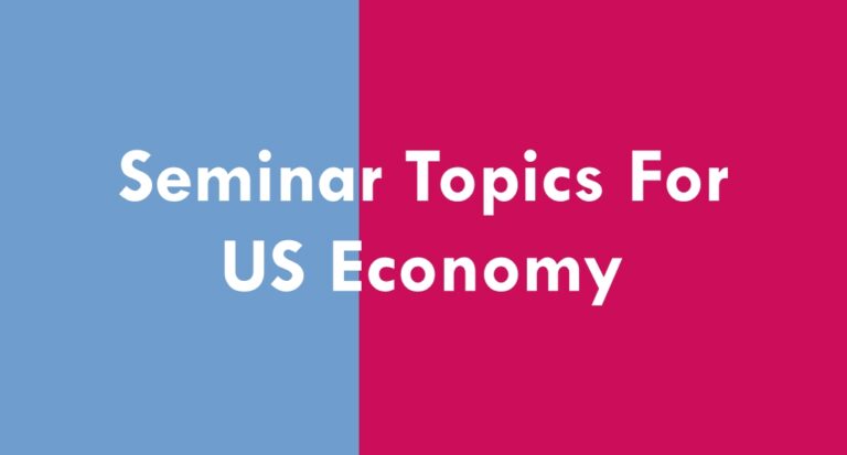 Seminar Topics For US Economy