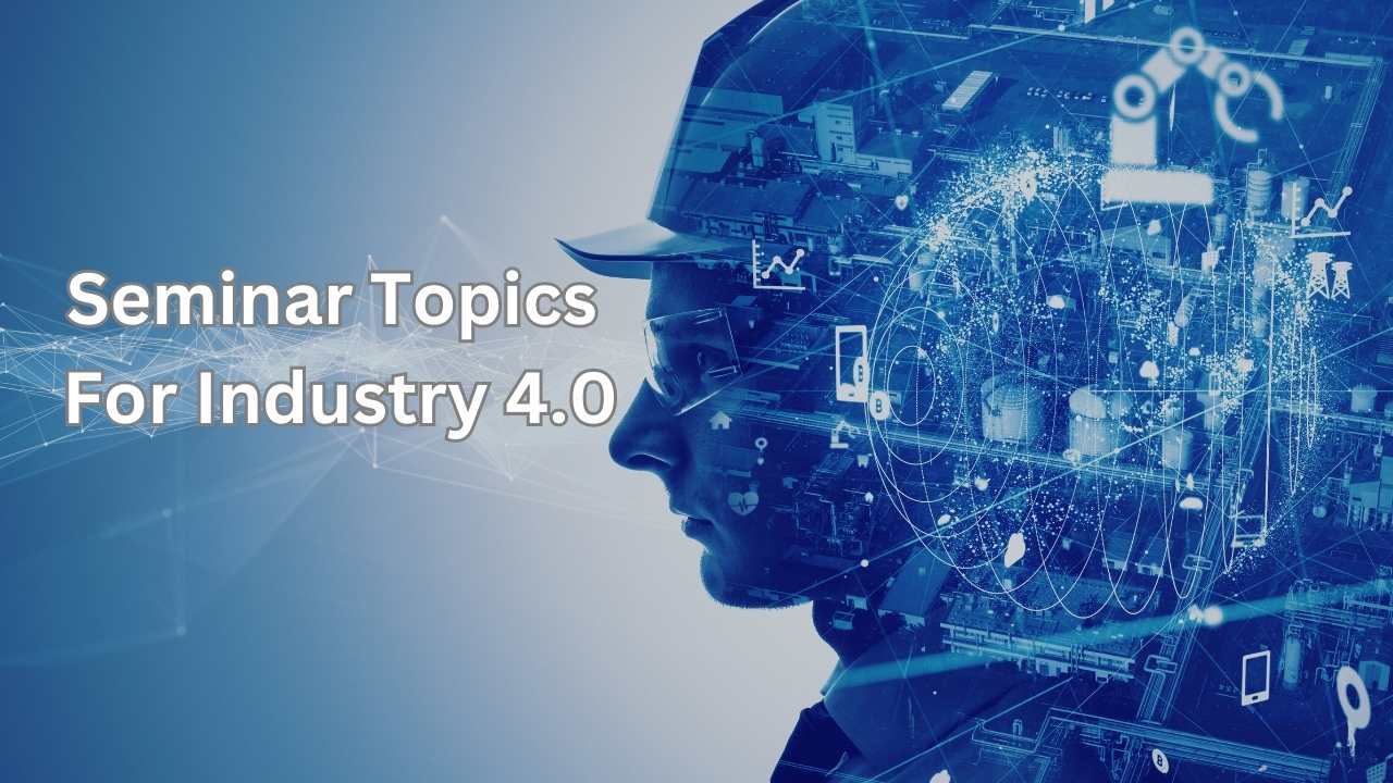 Seminar Topics For Industry 4.0