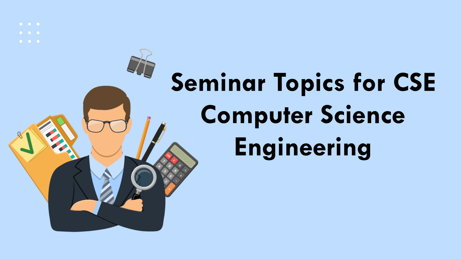 Seminar Topics for CSE Computer Science Engineering