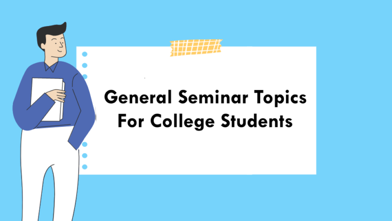 General Seminar Topics For College Students