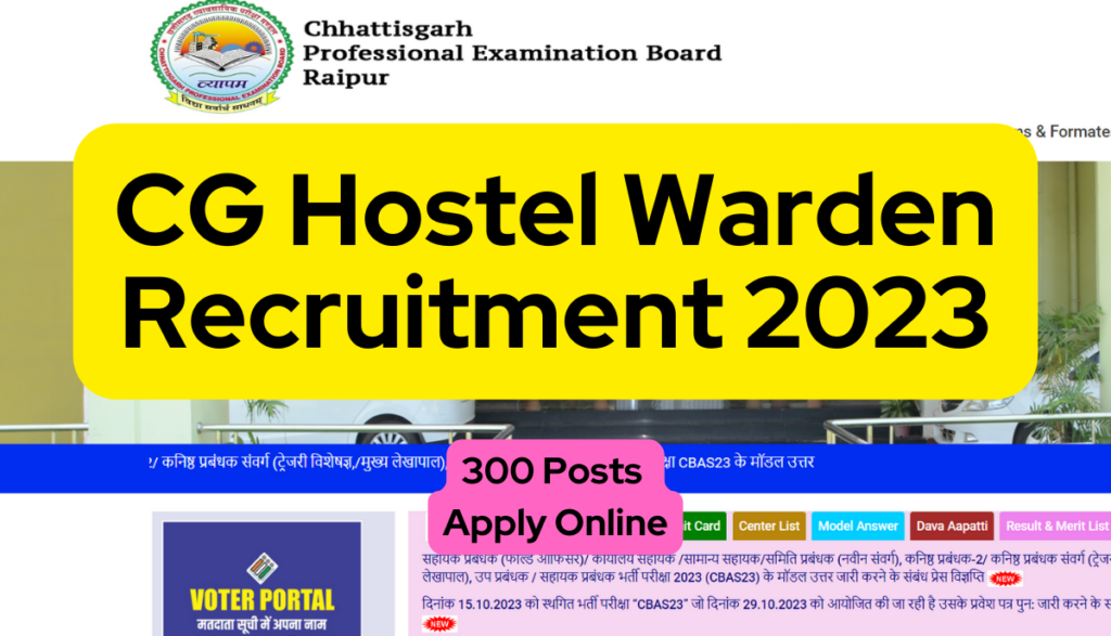 CG Hostel Warden Recruitment 2023: 300 Posts, Apply Online ...