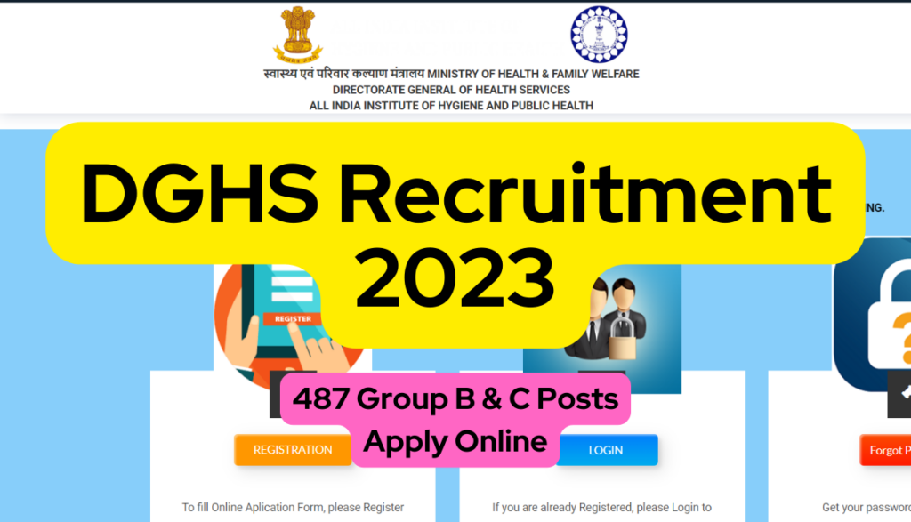 DGHS Recruitment 2023: 487 Group B & C Posts, Apply Online ...