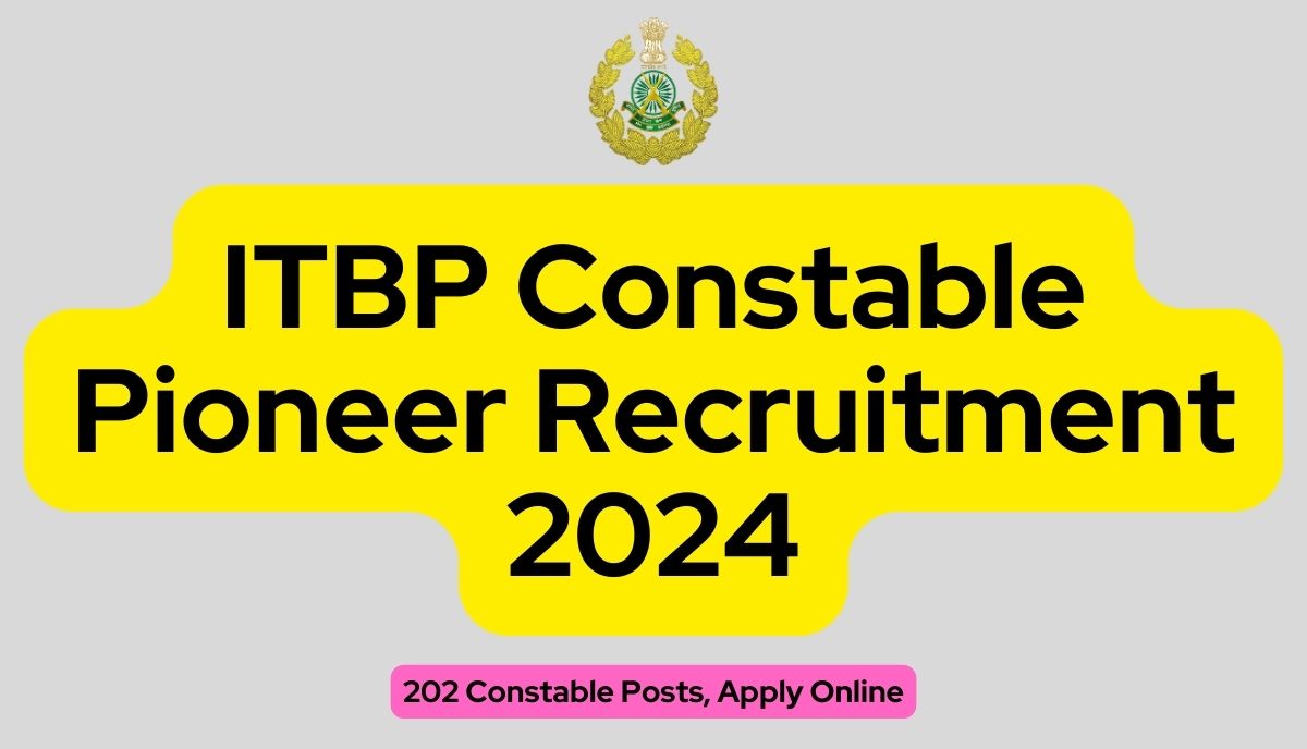 ITBP Constable Pioneer Recruitment